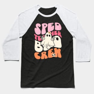 Sped Teacher Boo Crew Halloween Costume Sped Ed Team Baseball T-Shirt